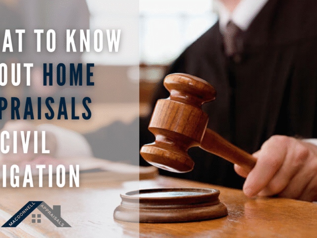 The Role of Appraisals in Civil Litigation – What Attorneys Should Know